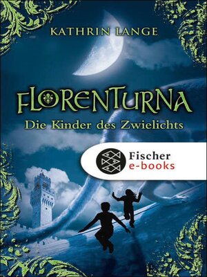 cover image of Florenturna – Die Kinder des Zwielichts